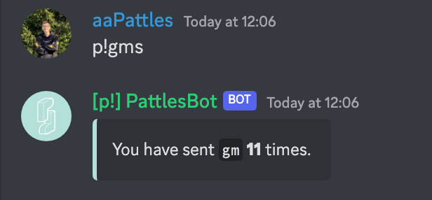 PattlesBot responds with 'You have sent gm 11 times.' to the p!gm command.